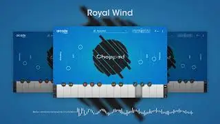 Arcade by Output - Introducing Chopped