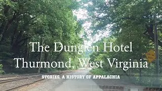 The Dunglen Hotel - Thurmond, West Virginia