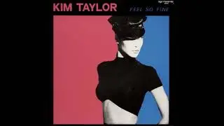 Kim Taylor - Feel So Fine
