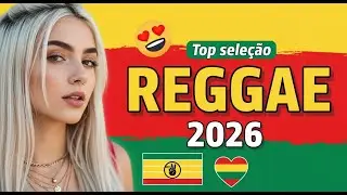 REGGAE DO MARANHÃO 2026 🌊 REGGAE ROMÂNTICO INTERNACIONAL | RASTAVAGANZA