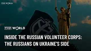 Inside the Russian Volunteer Corps: The Russians on Ukraine&rsquo;s side | Top Report