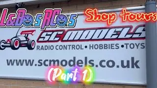 SC MODELS.  L&B’s RC’s SHOP TOURS part 1