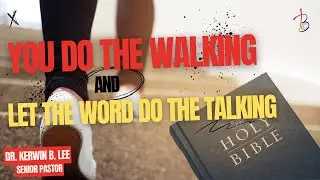 8/17/2025 815a Service:  You Do the Walking and Let the Word Do the Talking - Luke 24:25-27