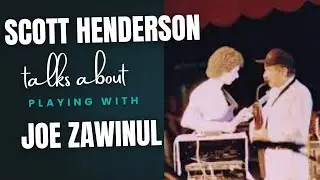 Guitarist Scott Henderson talks about Joe Zawinul