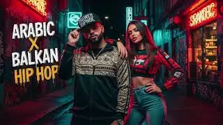 BEST NEW Dubai Arabic Hip Hop Trap 2026 | Balkan Rap x Club Vibes 🔥