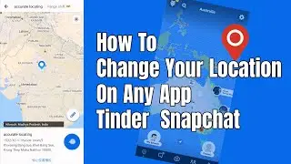 How To Change Your Location On Any App (Tinder, Snapchat)  2021