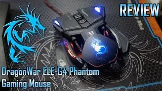 Dragon War ELE-G4 Phantom Gaming Mouse Review | Too Much Gaming