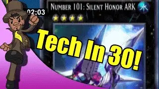 TECH IN 30! | Silent Honor Ark | Yugioh! Legacy of the Duelist