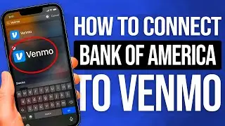 Как подключить Bank Of America к Venmo: ПРОСТОЕ руководство!