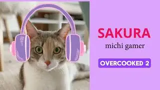 Sakura Gamer:  Jugando Overcooked 2