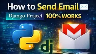 How to Send Email in Django Project | Complete Tutorial step by step 