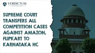 Supreme Court Transfers All Competition Cases Against Amazon, Flipkart To Karnataka HC