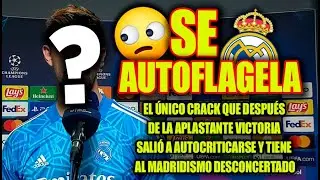 El &uacute;nico crack que despu&eacute;s de la VICTORIA sali&oacute; a autocriticarse y tiene al madridismo DESCONCERTADO