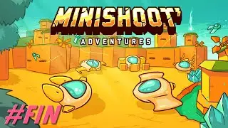 Minishoot' Adventures 100% [21] L'Union des Contraires /FIN