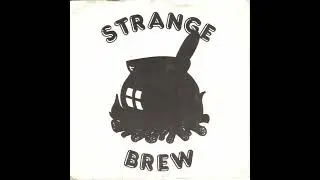 Strange Brew &ndash; I&rsquo;ve got a Feeling (Obscure UK NWOBHM)
