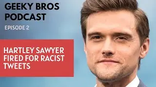 Geeky Bros Podcast: Ep 2 - Elongated Man Gets Fired From 