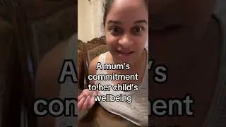 A mum's commitment to her child's wellbeing