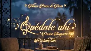 Quedate ah&iacute;  Reggaeton🌙 | Amor a Distancia, Nostalgia y Sentimientos Profundos