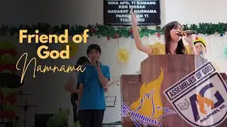 FRIEND OF GOD (Gayyemnak ti Dios), Namnama | Assembly of God