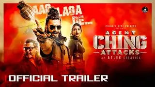 Agent Ching Attack | Official Trailer | Ranveer Singh | New Action Movie 2025 🔥