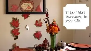 99 Cent Store Thanksgiving! (Total: Less than $30!)