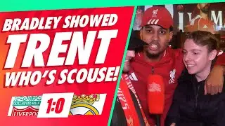 'BRADLEY SHOWED TRENT WHO'S SCOUSE!' | Liverpool 1-0 Real Madrid | Greg & Luke | Fan Cam