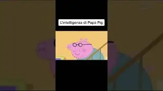 L'intelligenza di pap&agrave; pig