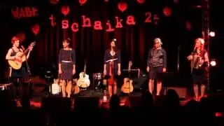 Tschaika - L&agrave;-bas @Wabe, Berlin