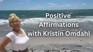 Day 15 Positive Affirmations with Kristin Omdahl
