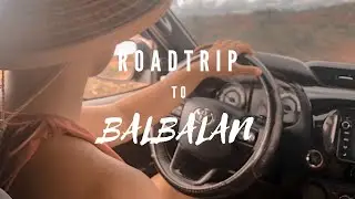 Roadtrip to Balbalan
