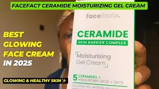 FACEFACTS CERAMIDE MOISTURIZING GEL CREAM | Honest Review in 2025