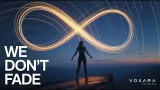 🎶&ldquo;WE DON&rsquo;T FADE&rdquo; &ndash; Timeless Global Pop Anthem _ Voxara Studios