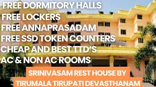 Srinivasam Rest House Near Tirupati Bus Stand| TTD Room|Free Locker, Free Dormitory Halls & Food