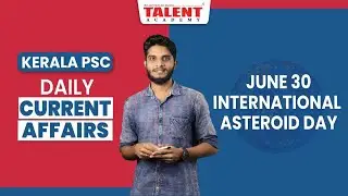 PSC Current Affairs - (30 June 2022) Current Affairs Today - Kerala PSC | Talent Academy