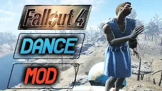 Fallout 4 Dance Mod - (Fallout 4 Funny Moments)