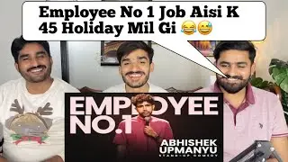Employee No.1 - Standup Comedy by Abhishek Upmanyu | Story |PAKISTANI REACTION
