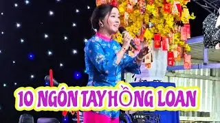 10 Ngón Tay của Hồng Loan - Quá hay