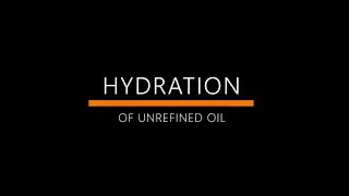 Hydration of unrefined oil