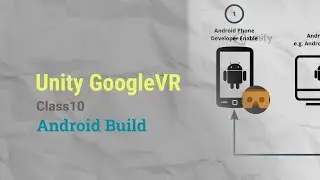 Unity VR GoogleVR Class10 - Android Build