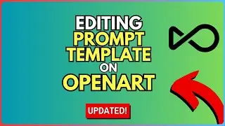 How to Edit the Prompt Templates on Open Art
