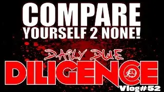 Daily Due DILIGENCE - Incomparable
