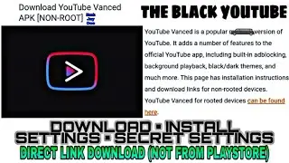 Download Install YOUTUBE VANCED Hidden Settings - THE BLACK YOUTUBE