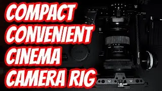 My Compact & Convenient BMPCC4K Rig