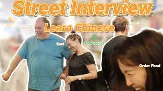 Learn Chinese Street Interview｜Picking up English speakers learning Chinese|  Order food in Chinese