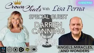 Crown Chats-Angels, Miracles and Wonders with Darren Canning