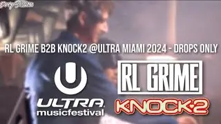 RL Grime b2b Knock2 @Ultra Miami 2024 - Drops Only 