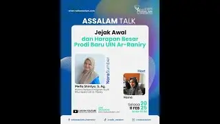 ASSALAM TALK - Jejak Awal dan Harapan Besar Prodi Baru UIN Ar-Raniry