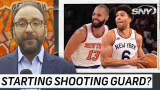 NBA Insider says Knicks' starting shooting guard job will be up for grabs in training camp | SNY