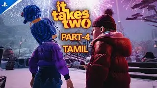 It Takes Two Gameplay Walkthrough FULL GAME Part 4 (Tamil commentary)