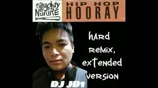 Naughty by Nature - Hip-Hop Hooray (DJ JD1 hard remix, extended version)